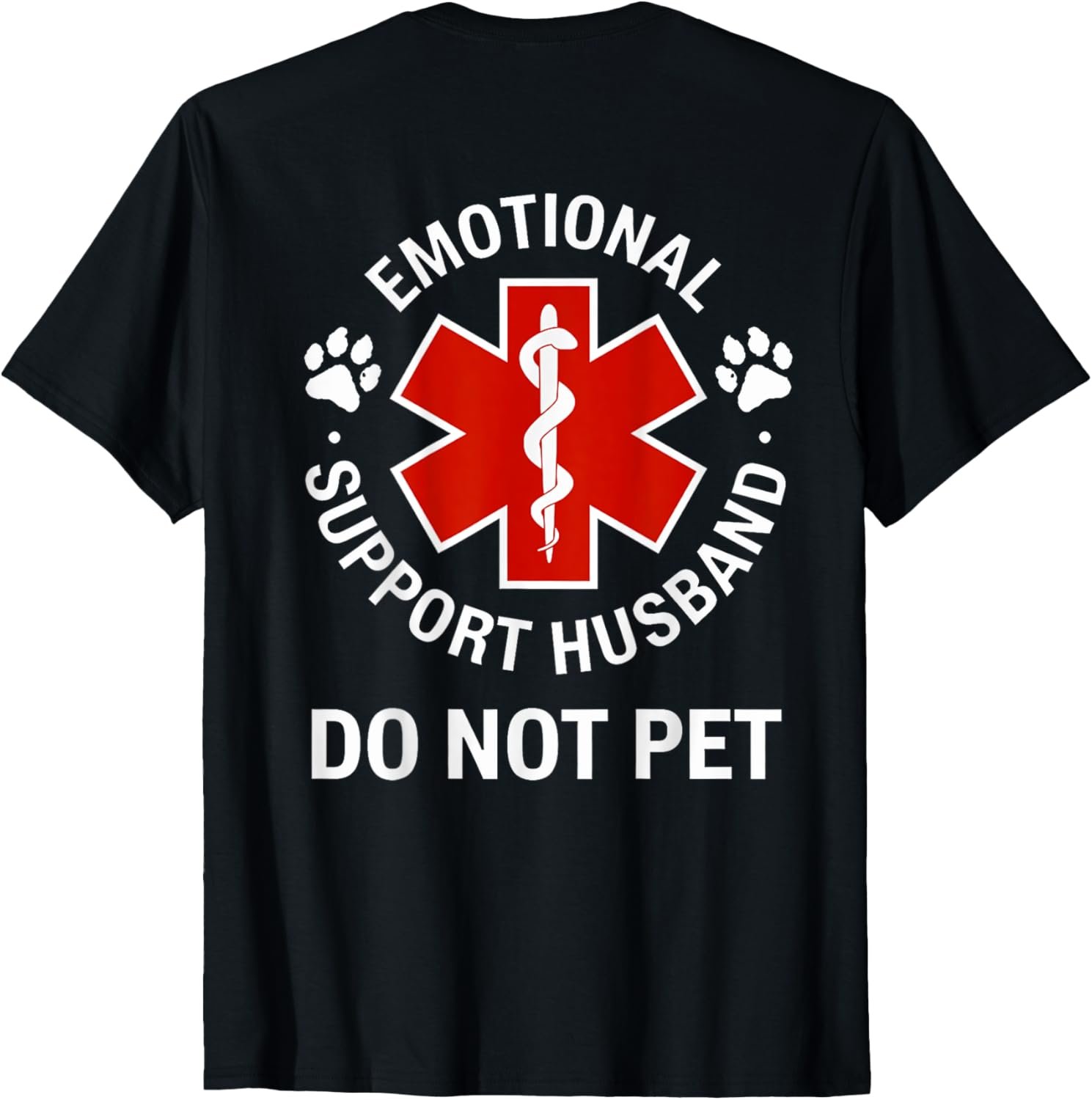 Emotional Support Husband Do Not Pet (ON BACK) T-Shirt - Image 2